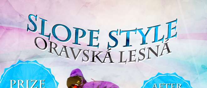 Pozvánka: SLOPE STYLE KONTEST Oravská Lesná!